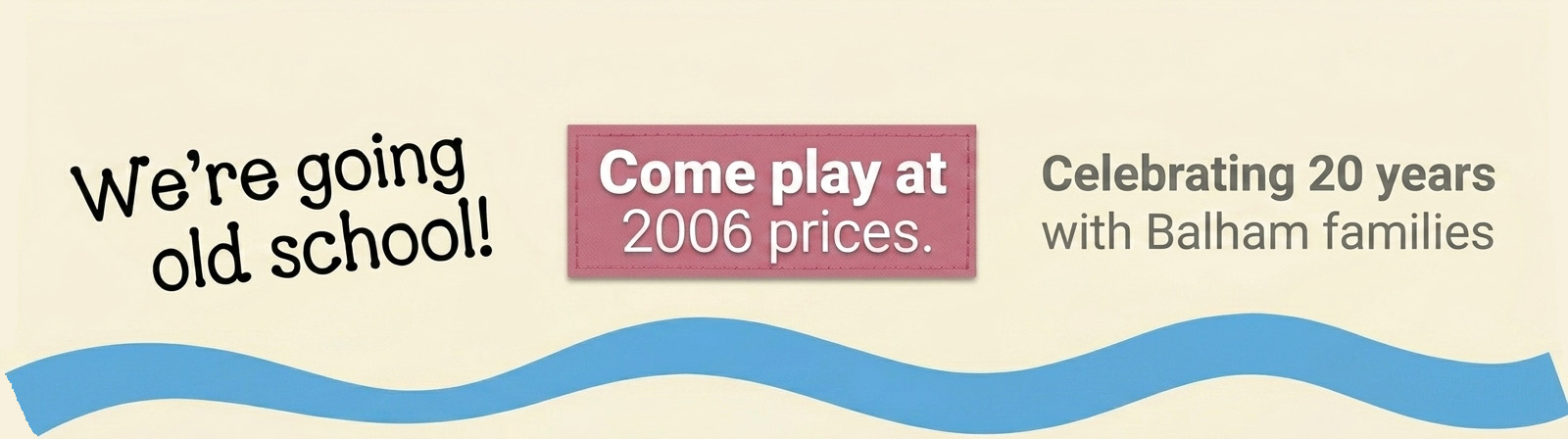 Bertie and Boo 20th Anniversary - We're going old school! Come play at 2006 prices.